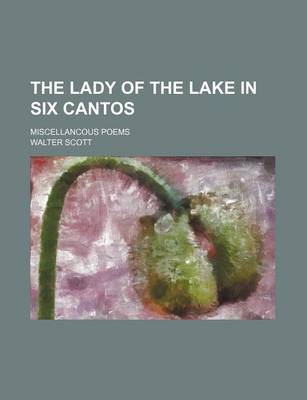 Book cover for The Lady of the Lake in Six Cantos; Miscellancous Poems