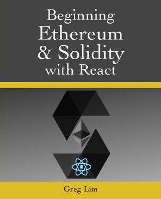 Book cover for Beginning Ethereum and Solidity with React