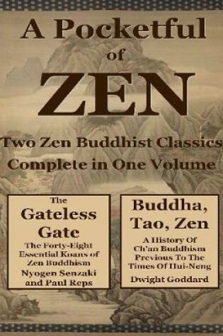 Cover of A Pocketfull of Zen: Two Zen Buddhist Classics Complete In One Volume