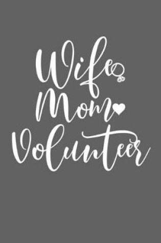 Cover of Wife Mom Volunteer