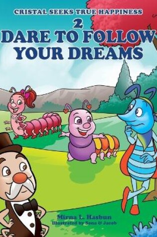 Cover of 2 Dare to Follow Your Dreams