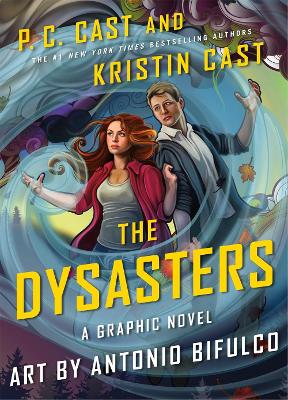 The Dysasters: The Graphic Novel by P C Cast, Kristin Cast