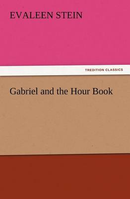Book cover for Gabriel and the Hour Book