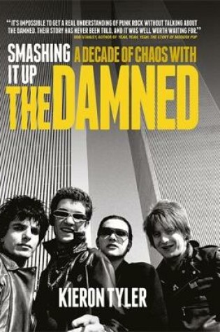 Cover of Smashing it Up: A Decade of Chaos with the Damned