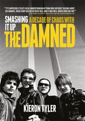 Book cover for Smashing it Up: A Decade of Chaos with the Damned