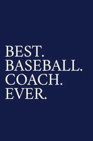 Cover of Best. Baseball. Coach. Ever.