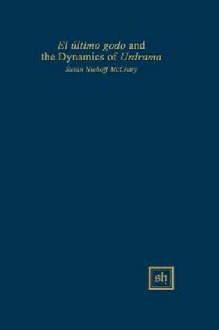 Cover of El Ultimo Godo and the Dynamics of Urdrama