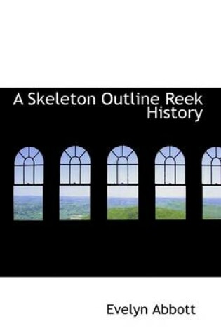 Cover of A Skeleton Outline Reek History