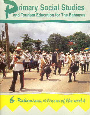 Book cover for Primary Social Studies and Tourism Education for the Bahamas Book 6