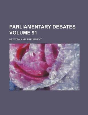 Book cover for Parliamentary Debates Volume 91