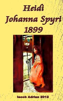 Book cover for Heidi Johanna Spyri 1899