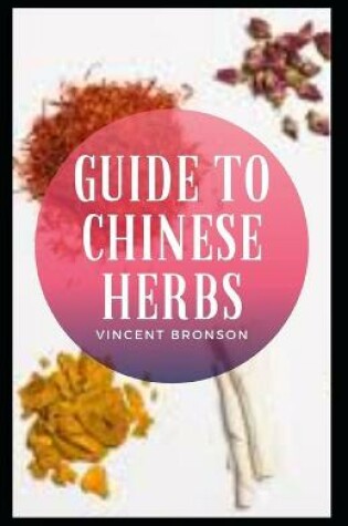 Cover of Guide to Chinese Herbs