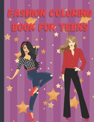 Book cover for Fashion Coloring Book For Teens