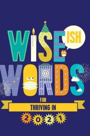 Cover of Wise(ish) Words For Thriving 2021