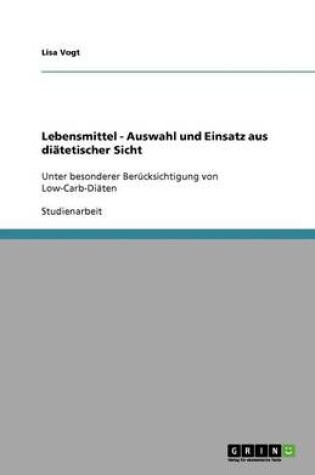 Cover of Lebensmittel - Auswahl und Einsatz aus diatetischer Sicht