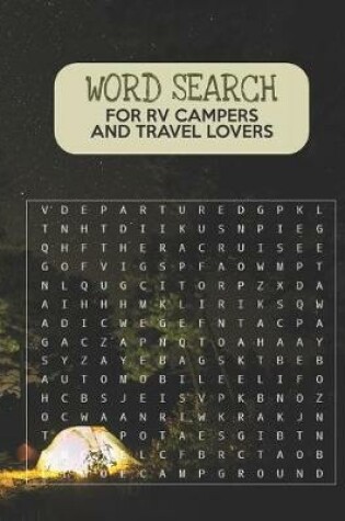 Cover of Word Search For RV Campers and Travel Lovers