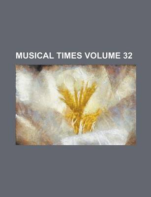 Book cover for Musical Times Volume 32