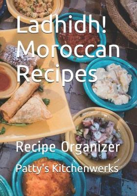 Book cover for Ladhidh! Moroccan Recipes