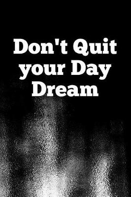 Book cover for Don't Quit your Day Dream