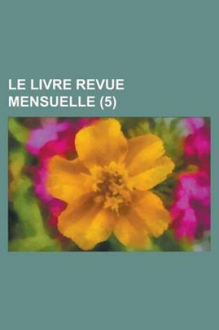 Cover of Le Livre Revue Mensuelle (5 )