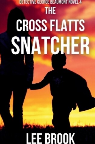 Cover of The Cross Flatts Snatcher