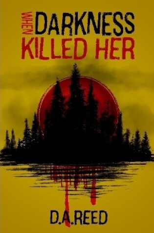 Cover of When Darkness Killed Her