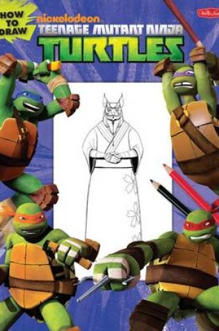 Cover of How to Draw Teenage Mutant Ninja Turtles