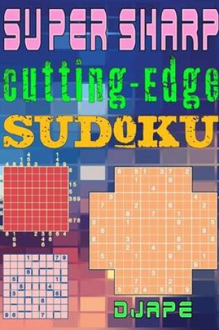 Cover of Super Sharp Cutting-Edge Sudoku