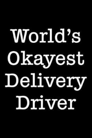 Cover of World's Okayest Delivery Driver