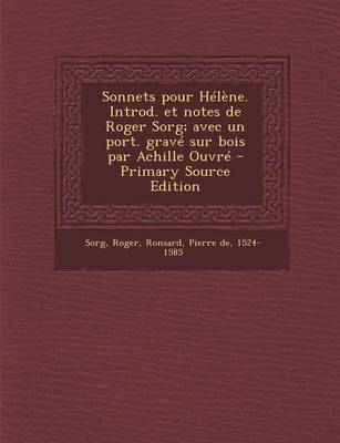 Book cover for Sonnets pour Helene. Introd. et notes de Roger Sorg; avec un port. grave sur bois par Achille Ouvre