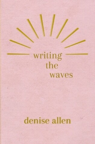 Cover of Writing the Waves