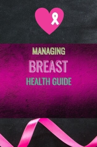 Cover of Managing Breast Health Guide