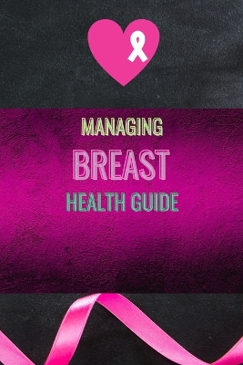 Book cover for Managing Breast Health Guide