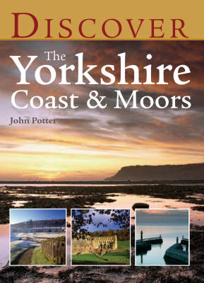 Cover of Discover the Yorkshire Coast and Moors