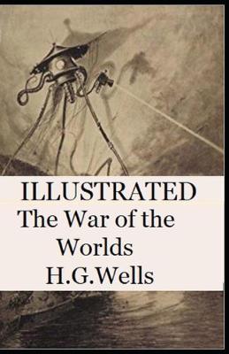 Book cover for The War of the Worlds Illustrated