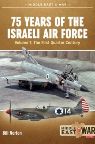 Cover of 75 Years of the Israeli Air Force Volume 1