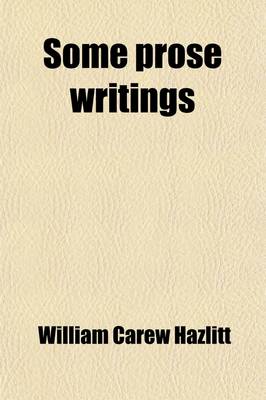 Book cover for Some Prose Writings