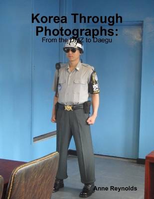 Book cover for Korea Through Photographs: From the DMZ to Daegu