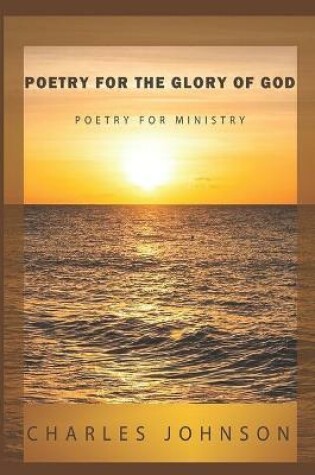 Cover of Poetry For The Glory Of God