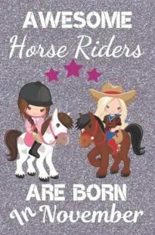 Cover of Awesome Horse Riders Are Born In November