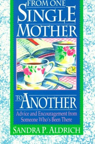 Cover of From One Single Mother to Another