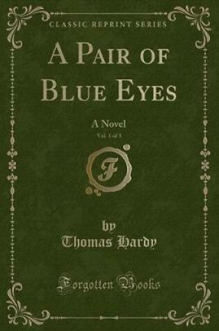 Cover of A Pair of Blue Eyes, Vol. 1 of 3