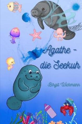 Cover of Agathe - die Seekuh