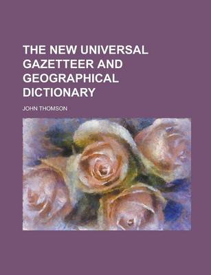 Book cover for The New Universal Gazetteer and Geographical Dictionary