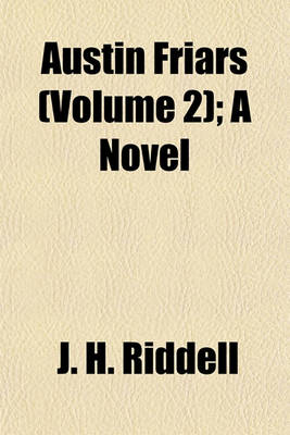 Book cover for Austin Friars (Volume 2); A Novel