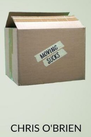 Cover of Moving Sucks