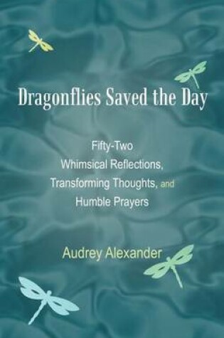 Cover of Dragonflies Saved the Day