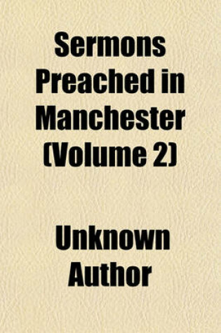 Cover of Sermons Preached in Manchester (Volume 2)