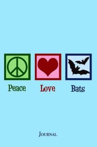 Cover of Peace Love Bats Journal