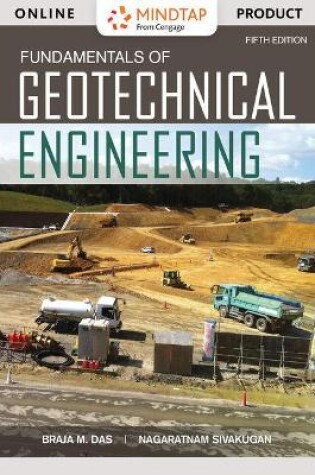 Cover of Mindtap Engineering, 1 Term (6 Months) Printed Access Card for Das/Sivakugan's Fundamentals of Geotechnical Engineering, 5th